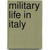 Military Life in Italy door Edmondo Deamicis