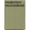 Modernism Reconsidered door Roberte Kiely