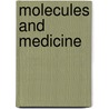 Molecules and Medicine door E.J. Corey