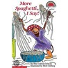 More Spaghetti, I Say! door Rita Golden Gelman