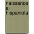 Naissance a Hispaniola