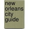 New Orleans City Guide door Federal Writers' Project. New Orleans