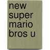 New Super Mario Bros U door Stephen Stratton