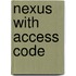 Nexus with Access Code