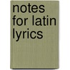 Notes For Latin Lyrics door Rev. H. Musgrave Wilkins