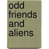 Odd Friends and Aliens door Zebb Franklin