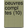 Oeuvres Compl Tes (10) door Pierre de Bourdeille Brantome