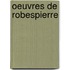 Oeuvres De Robespierre
