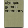 Olympic Games Ceremony door Ronald Cohn