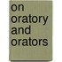 On Oratory And Orators
