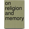 On Religion and Memory door Babette Hellemans