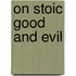 On Stoic Good and Evil