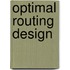 Optimal Routing Design