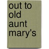 Out To Old Aunt Mary's door Deceased James Whitcomb Riley