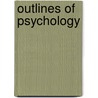 Outlines Of Psychology door Harald Høffding