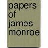 Papers of James Monroe door Library of Congress. Manuscrip Division