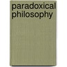 Paradoxical Philosophy door Peter Guthrie Tait
