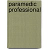 Paramedic Professional door Jeffrey Myers