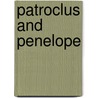 Patroclus and Penelope by Theodore Ayrault Dodge