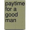 Paytime for a Good Man door Joseph John McGraw