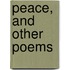 Peace, and Other Poems