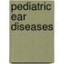 Pediatric Ear Diseases