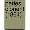 Perles D'Orient (1864) door Jean Baptiste F. E. De Chatelain