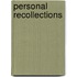 Personal Recollections