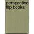 Perspective Flip Books