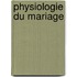 Physiologie Du Mariage