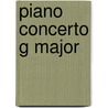 Piano Concerto G Major door Maurice Ravel