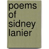 Poems of Sidney Lanier by Sidney Lanier
