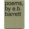 Poems, By E.B. Barrett by Elizabeth Barrett Browning