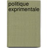 Politique Exprimentale by Lon Donnat