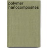 Polymer Nanocomposites door Diwakar Padalia