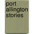 Port Allington Stories