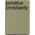 Primitive Christianity
