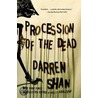 Procession Of The Dead door Darren Shan