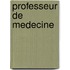 Professeur de Medecine