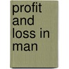 Profit And Loss In Man door Alphonso A. Hopkins