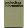 Protecting Information by William Kent Wootters
