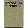 Proteomics in Practice door Tom Naven