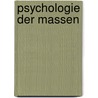 Psychologie der Massen door Gustave Lebon