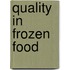Quality in Frozen Food