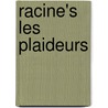 Racine's Les Plaideurs door Jean Racine