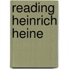 Reading Heinrich Heine door Tony Phelan