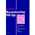 Reconstructing Old Age