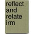 Reflect and Relate Irm