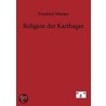 Religion Der Karthager by Friedrich Münter