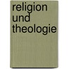 Religion Und Theologie by Wiegandt Und Hempel